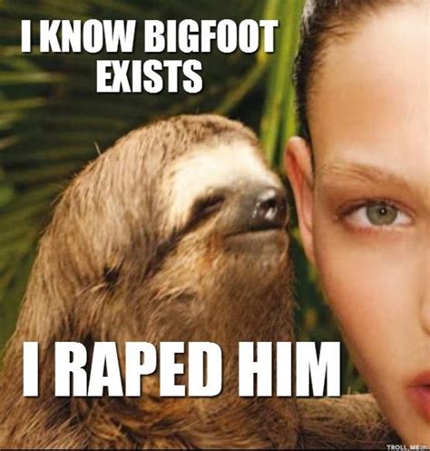 17 Best Images About Sloth Memes On Pinterest Creepy Sloth Birthday Memes And The Sloth