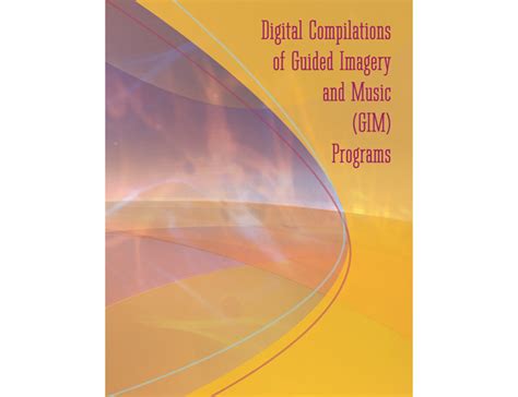Digital Compilations Of Guided Imagery And Music Gim Programs