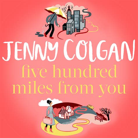 Five Hundred Miles From You By Jenny Colgan Hachette Uk