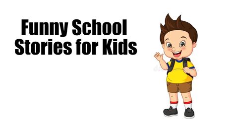 Funny School Stories For Kids Youtube
