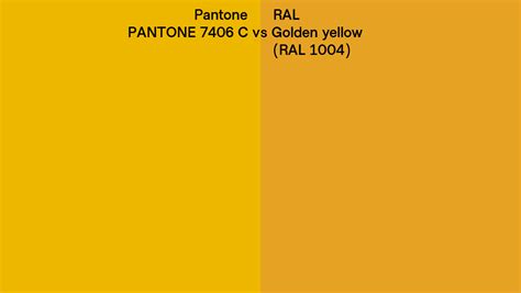 Pantone 7406 C Vs Ral Golden Yellow Ral 1004 Side By Side Comparison