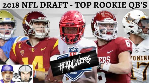 Become an insider to access espn.com's complete nfl draft coverage, plus exclusive player grades, rankings and expert analysis. 2018 NFL Draft - Top Rookie QB's - Did Josh Rosen Even ...