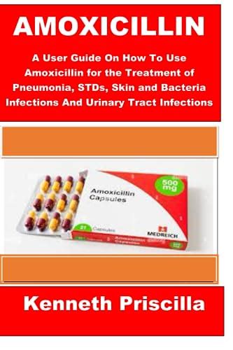Amoxicillin A User Guide On How To Use Amoxicillin For The Treatment