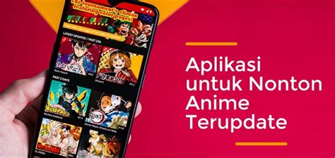 Aplikasi Nonton Anime Sub Indo Lengkap Dan Gratis Tekno Kediri