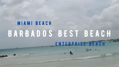 beaches of barbados miami beach enterprise beach youtube