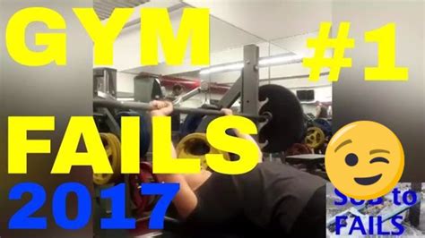 Gym Fails 2017 1 Compilation Youtube