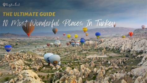 Most Wonderful Places To Visit In Turkey The Ultimate Guide