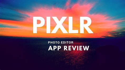 Pixlr Photo Editing App Review Youtube