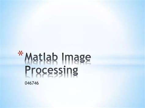 Ppt Matlab Image Processing Powerpoint Presentation Free Download