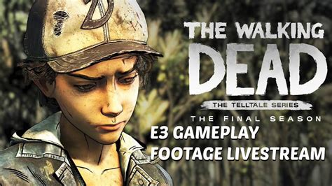 The Walking Deadseason 4 The Final Season Gameplay Showcase Twd S4