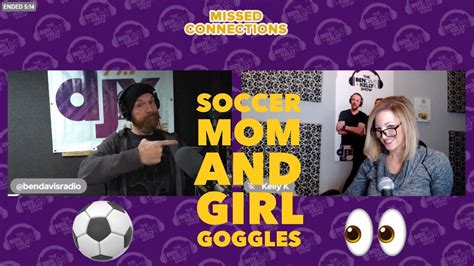 Missed Connections Soccer Mom And Girl Goggles 99 7 Djx