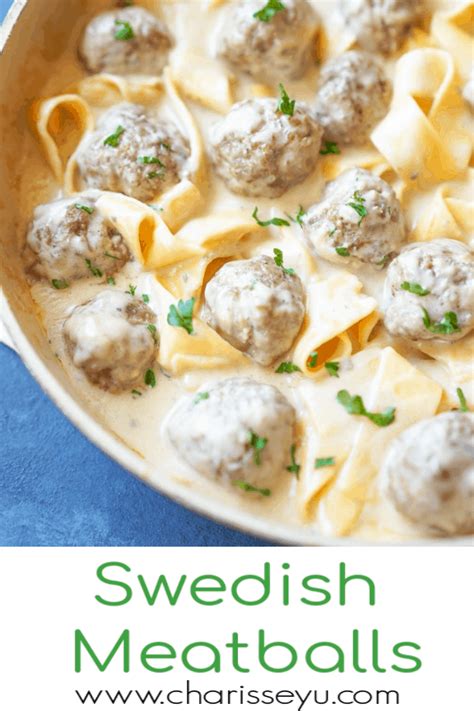 Easy Swedish Meatballs Charisse Yu