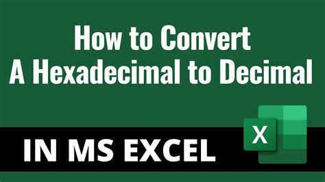 How To Convert A Hexadecimal To Decimal In Ms Excel Youtube