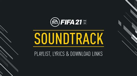 Fifa 21 Soundtrack Playable Songs With Lyrics Fifplay