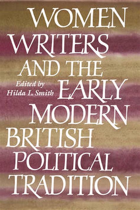 Women Writers And The Early Modern British Political Tradition By Hilda