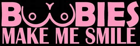 Discover & share this sticker for ios and android. boobies make me smile die cut decal - Custom Decals ...