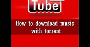 How to Download Music with uTorrent