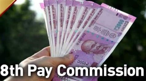 8th Pay Commission Double Pay And Hike In Salary For Central Government Employees 8th Pay