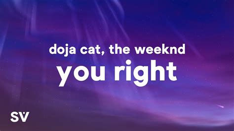 Doja Cat The Weeknd You Right Lyrics Chords Chordify