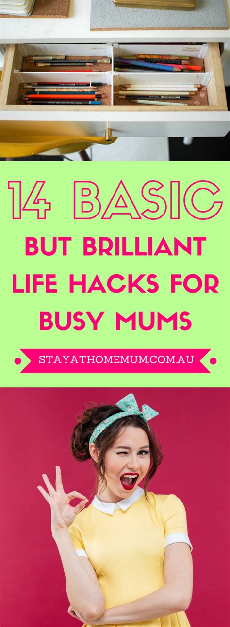14 Basic But Brilliant Life Hacks For Busy Mums Stay At Home Mum