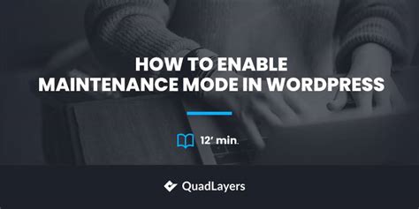 How To Enable Maintenance Mode In Wordpress A Step By Step Guide