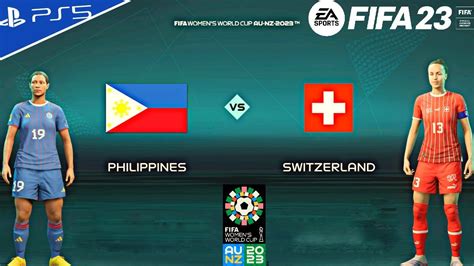 FIFA 23 Philippines Vs Switzerland FIFA Women S World Cup 2023 AU