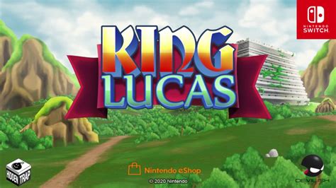 King Lucas Nintendo Switch Launch Trailer Youtube