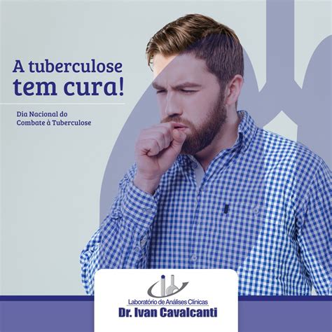 A tuberculose tem cura Laboratório de Análises Clínicas Dr Ivan