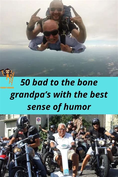 50 Bad To The Bone Grandpas With The Best Sense Of Humor Grandpa