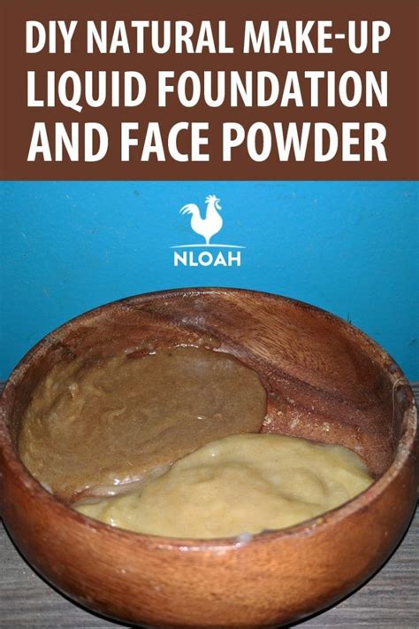 Diy Natural Make Up Liquid Foundation And Face Powder New Life On A
