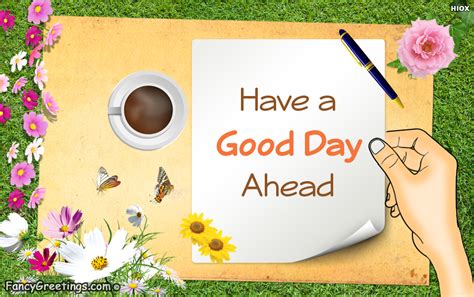 Have a nice day ahead. Have A Good Day Ahead Ecard / Greeting Card ...