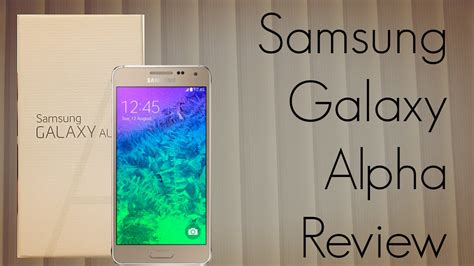 Samsung Galaxy Alpha Review Phoneradar Youtube