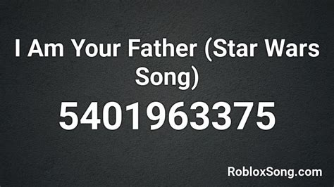 Streaming online dan download video kualitas bluray 720p gambar lebih jernih dan tajam. I Am Your Father (Star Wars Song) Roblox ID - Roblox music ...