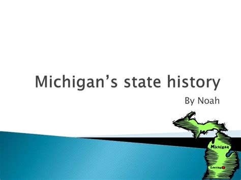 Michigans State History