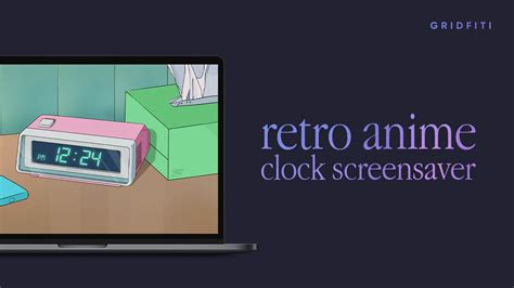 Retro Anime Clock Screensaver Gridfiti