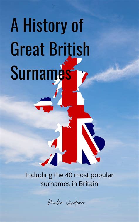 A History Of Great British Surnames By Melia Vindene Goodreads