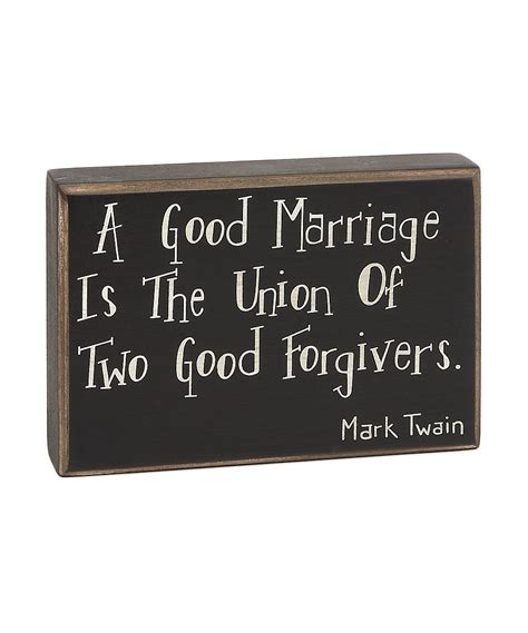 Collins A Good Marriage Box Sign Mark Twain Quotes Marriage Box
