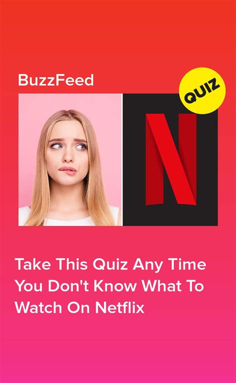 Take This Quiz Any Time You Dont Know What To Watch On Netflix Movie
