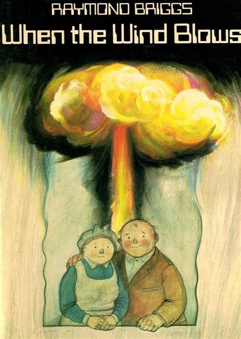 When The Wind Blows When The Wind Blows Issue Raymond Briggs