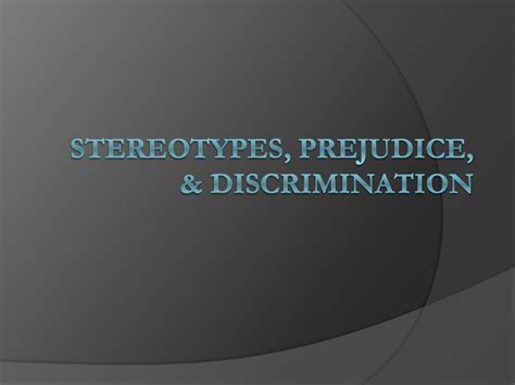 Ppt Stereotypes Prejudice And Discrimination Powerpoint Presentation