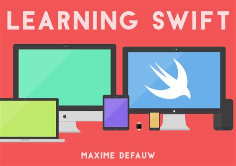 Learning Swift Book By Maxime Defauw