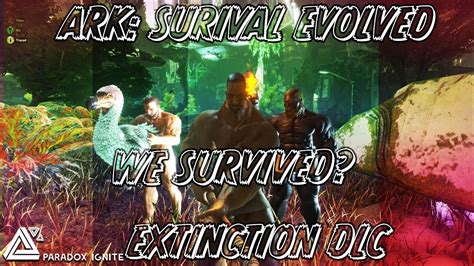 Maybe you would like to learn more about one of these? WE Survive Extinction ? | ARK: Survival Evolved ( Extinction DLC) - YouTube