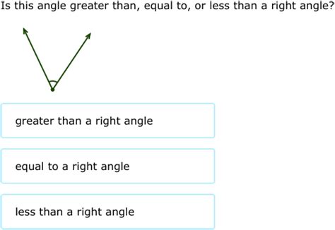 Ixl Angles Greater Than Less Than Or Equal To A Right Angle 3rd