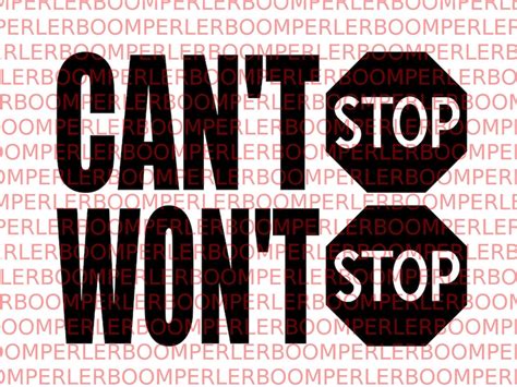 Cant Stop Wont Stop Decal Template Svg File Etsy