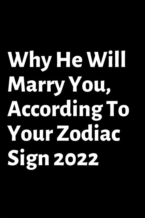 Why He Will Marry You According To Your Zodiac Sign 2022 Shinefeeds