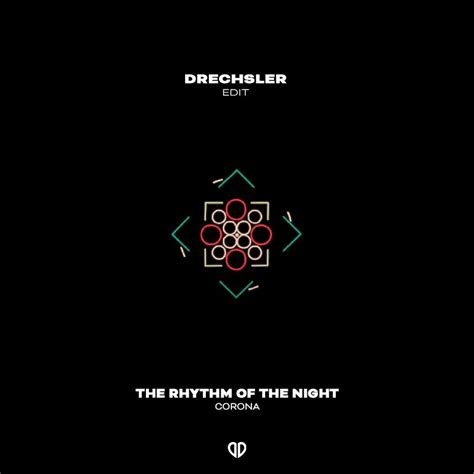 The Corona The Rhythm Of The Night Drechsler Edit Dropunited