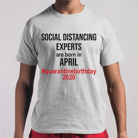 Social Distancing Experts Are Born In April Quarantine Birthday 2020