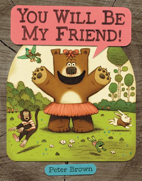 You Will Be My Friend Little Brown — Books For Young Readers