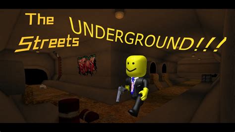 How To Get Underground Roblox The Streets Youtube