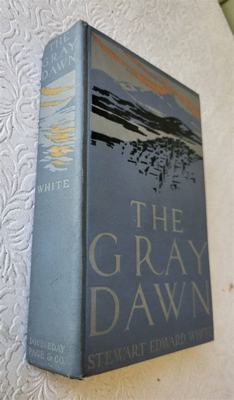 Rare First Edition Gray Dawn Stewart Edward White 1915 Auction